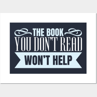 The Book You Don't Read Won't Help Posters and Art
